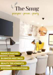 The Snug  pamper . preen . party PAMPER PARTIES BUSINESS MEETINGS