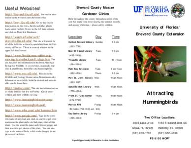 Useful Websites!  Brevard County Master Gardener Clinics  http://brevard.ifas.ufl.edu/ This site has information on the Brevard County Extension office.