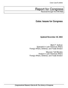 Order Code RL30806  Report for Congress Received through the CRS Web  Cuba: Issues for Congress