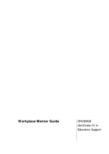 Workplace Mentor Guide  CHC30808 Certificate III in Education Support