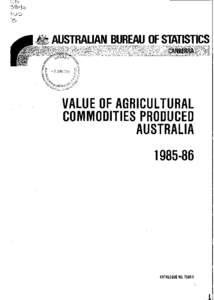 EMBARGOED UNTIL[removed]A.M. 2 JUNE[removed]VALUE OF AGRICULTURAL COMMODITIES PRODUCED AUSTRALIA[removed]