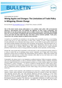 ECIPE Bulletin No[removed]Mixing Apples and Oranges: The Limitations of Trade Policy in Mitigating Climate Change By Lisa Brandt ([removed]), a Trade Policy Analyst at ECIPE