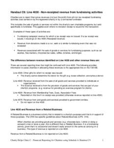 Handout C9: Line[removed]Non-receipted revenue from fundraising activities Charities are to report their gross revenues (not just the profit) from all non-tax receipted fundraising activities total carried on by the regis