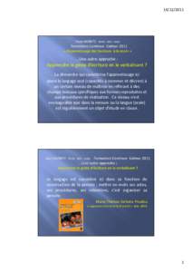   …Une autre approche : Apprendre le geste d’écriture en le verbalisant ? La démarche qui caractérise l’apprentissage ici