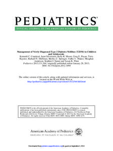 Management of Newly Diagnosed Type 2 Diabetes Mellitus (T2DM) in Children and Adolescents Kenneth C. Copeland, Janet Silverstein, Kelly R. Moore, Greg E. Prazar, Terry Raymer, Richard N. Shiffman, Shelley C. Springer, Vi