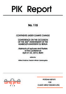 PIK Report No. 115 CONTINENTS UNDER CLIMATE CHANGE CONFERENCE ON THE OCCASION OF THE 200TH ANNIVERSARY OF THE