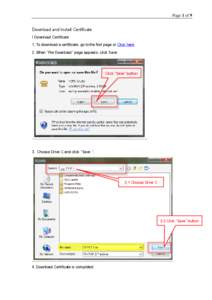 Page 1 of 9  Download and Install Certificate I Download Certificate 1. To download a certificate, go to the first page or Click here 2. When “File Download” page appears, click Save