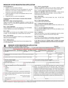 MISSOURI VOTER REGISTRATION APPLICATION Use this application to: [removed]Box 7 – Driver’s License Number