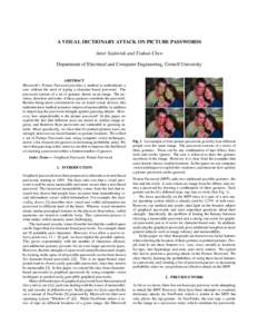 A VISUAL DICTIONARY ATTACK ON PICTURE PASSWORDS Amir Sadovnik and Tsuhan Chen Department of Electrical and Computer Engineering, Cornell University ABSTRACT Microsoft’s Picture Password provides a method to authenticat