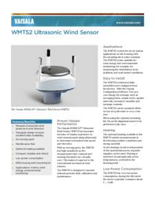 www.vaisala.com  WMT52 Ultrasonic Wind Sensor Applications The WMT52 is ideal for use in marine applications as the housing with