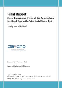 Final Report Stress Dampening Effects of Egg Powder from Fertilized Eggs in the Trier Social Stress Test Study No. M1[removed]Prepared by Johannes Schult