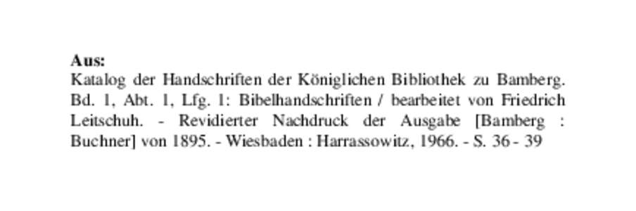 Aus: Katalog der Handschriften der Königlichen Bibliothek zu Bamberg. Bd. 1, Abt. 1, Lfg. 1: Bibelhandschriften / bearbeitet von Friedrich