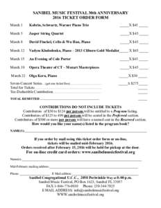 SANIBEL MUSIC FESTIVAL 30th ANNIVERSARY 2016 TICKET ORDER FORM March 1 Kobrin, Schwartz, Warner Piano Trio