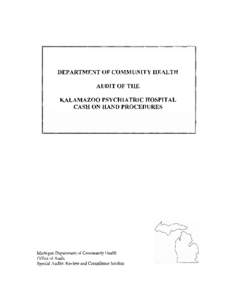 DEPARTMENT OF COMMUNITY HEALTH AUDIT OF THE KALAMAZOO PSYCHIATRIC HOSPITAL CASH ON HAND PROCEDURES  Michigan Department of Community Health
