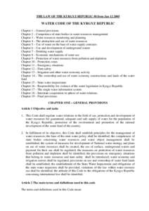THE LAW OF THE KYRGYZ REPUBLIC #8 from JanWATER CODE OF THE KYRGYZ REPUBLIC Chapter 1 – General provisions Chapter 2 – Competence of state bodies in water resources management Chapter 3 – Water resources 