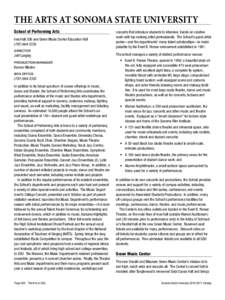 The ArTs AT sonomA sTATe UniversiTy School of Performing Arts Ives Hall 206 and Green Music Center Education Hall (707)	664-2235	 Director