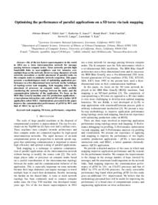 Optimizing the performance of parallel applications on a 5D torus via task mapping Abhinav Bhatele† , Nikhil Jain∗ , † , Katherine E. Isaacs§ , † , Ronak Buch∗ , Todd Gamblin† , Steven H. Langer† , Laxmika