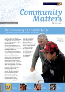 Nga¯ Take Hapori  Issue 36 / Summer 2011 Marton working for a brighter future E mahi tahi ana te hapori o Marton mo¯ te¯tahi a¯muri pai ake