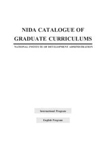 NIDA CATALOGUE OF GRADUATE CURRICULUMS NATIONAL INSTITUTE OF DEVELOPMENT ADMINISTRATION International Program English Program