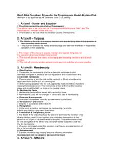 Draft AMA Compliant Bylaws for the Propstoppers Model Airplane Club Revision “f” as approved at the December 2006 Club Meeting. 1. Article I - Name and Location i. The official name of the club shall be “Propstoppe