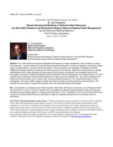 NASA JPL Lecture at DWR on July 31:  David Keith Todd Distinguished Lecture Series Dr. Jay Famiglietti Remote Sensing and Modeling of California Water Resources: Can New NASA Research and Development Support State and Re