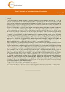 Lettre d’information de la Fondation pour le droit continental  Janvier 2011  Editorial : C’est le 6 octobre 2011 que les premières « alternative business structures » anglaises verront le jour. Il s’agit de