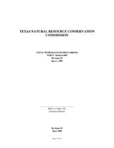 TEXAS NATURAL RESOURCE CONSERVATION COMMISSION TOTAL PETROLEUM HYDROCARBONS TNRCC Method 1005 Revision 03