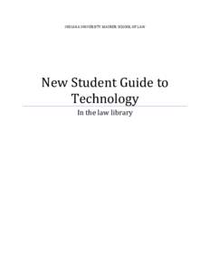 INDIANA UNIVERSITY MAURER SCHOOL OF LAW  New Student Guide to Technology In the law library