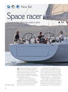 New Sail  Space racer German builder Hanse has pulled a rabbit out of its hat with its voluminous yet compact 445.