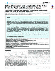 Safety, Effectiveness and Acceptability of the PrePex Device for Adult Male Circumcision in Kenya Paul J. Feldblum1*, Elijah Odoyo-June2,3, Walter Obiero2,4, Robert C. Bailey4, Stephanie Combes1, Catherine Hart1, Jaim Jo