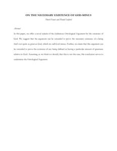 ON THE NECESSARY EXISTENCE OF GOD-MINUS David Faraci and Daniel Linford Abstract In this paper, we offer a novel reductio of the (in)famous Ontological Argument for the existence of God. We suggest that the argument can 