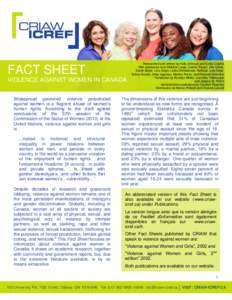 FACT SHEET VIOLENCE AGAINST WOMEN IN CANADA Widespread gendered violence perpetrated against women is a flagrant abuse of women’s human rights. According to the ‘draft agreed conclusions’ of the 57th session of the