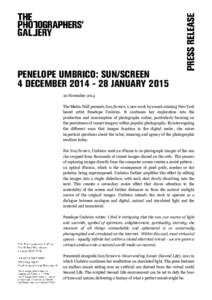 PENELOPE UMBRICO: SUN/SCREEN 4 DECEMBERJANUARYNovember 2014 The Media Wall presents Sun/Screen, a new work by award-winning New York based artist Penelope Umbrico. It continues her exploration into th