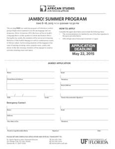 JAMBO! SUMMER PROGRAM June 8–18, 2015 from 9:00am–12:30 pm This exciting FREE two-week day program will introduce a select group of high school students to an African language and contemporary Africa. In Summer 2015,