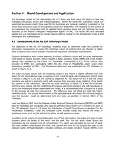 Section 4: Model Development and Application The hydrologic model for the Wissahickon Act 167 study was built using GIS layers of land use, hydrologic soil groups, terrain and orthophotography. Within the Sandy Run water