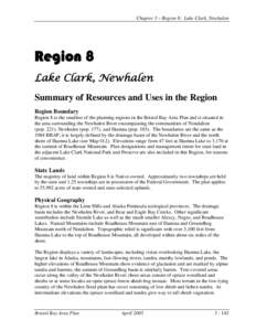 Chapter 3 – Region 8: Lake Clark, Newhalen  Region 8 Lake Clark, Newhalen Summary of Resources and Uses in the Region Region Boundary