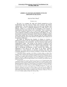 University of Pennsylvania Journal of Constitutional Law 8 #3 (MayAMERICAN AND MUSLIM PERSPECTIVES ON FREEDOM OF RELIGION Imad-ad-Dean Ahmad*