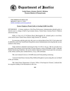 United States Attorney David J. Hickton Western District of Pennsylvania FOR IMMEDIATE RELEASE MONDAY, MAY 13, 2013 WWW.JUSTICE.GOV/USAO/PAW