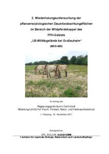 2. Wiederholungsuntersuchung der pflanzensoziologischen Dauerbeobachtungsflächen im Bereich der Wildpferdekoppel des FFH-Gebiets „US-Militärgelände bei Großauheim“ ()