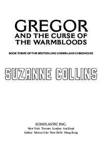 GREGOR AND THE CURSE OF THE WARMBLOODS BOOK THREE OF THE BESTSELLING UNDERLAND CHRONICLES