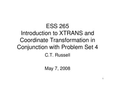 ESS 265 Introduction to XTRANS and Coordinate Transformation in Conjunction with Problem Set 4