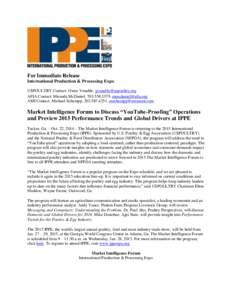 For Immediate Release International Production & Processing Expo USPOULTRY Contact: Gwen Venable, [removed] AFIA Contact: Miranda McDaniel, [removed], [removed] AMI Contact: Michael Schumpp, 202.