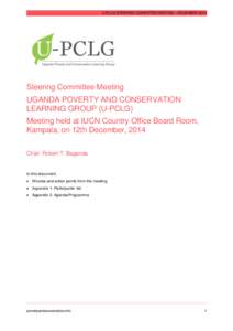 U-PCLG STEERING COMMITTEE MEETING – DECEMBER[removed]Steering Committee Meeting UGANDA POVERTY AND CONSERVATION LEARNING GROUP (U-PCLG) Meeting held at IUCN Country Office Board Room,
