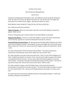 Voluntary Action Center Board of Directors Meeting Minutes April 24, 2013 President Jerry Maring called the meeting to order. Board Members present include Mr. Maring, Ms. Freier, Mr. Hicks, Mr. Finucane, Ms. Blickem, Mr