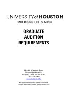 GRADUATE AUDITION REQUIREMENTS Moores School of Music University of Houston