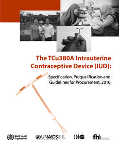 Technology / Medicine / Intrauterine device / Population Council / United Nations Population Fund / Population Services International / Family planning / Joint United Nations Programme on HIV/AIDS / Specification / Birth control / United Nations Development Group / Demography