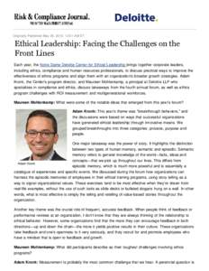 Originally Published May 26, 2015, 12:01 AM ET  Ethical Leadership: Facing the Challenges on the Front Lines Each year, the Notre Dame Deloitte Center for Ethical Leadership brings together corporate leaders, including e