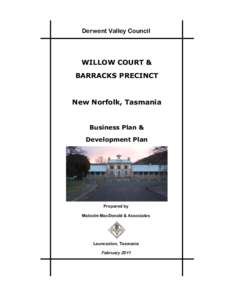 Derwent Valley Council  WILLOW COURT & BARRACKS PRECINCT  New Norfolk, Tasmania