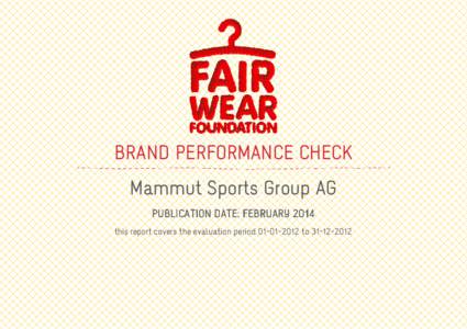 Fair Wear Foundation / Textile industry / Management / Mammut Sports Group / Manufacturing / Supplier evaluation / Supply chain / Purchasing / Business / Technology / Supply chain management