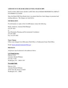 ADDENDUM TO DEAR READER LETTER of MARCH 2009: EAST LYNN LAKE COAL LEASE: LAND USE ANALYSIS/ENVIRONMENTAL IMPACT STATEMENT (LUA/EIS) Since the March 2009 Dear Reader letter was printed there have been changes in personnel